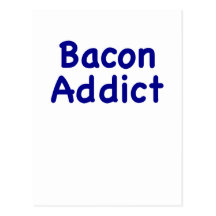 Bacon Addict Postcards