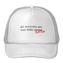 Bacon All Sorrows are Less Trucker Hat