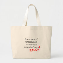 Bacon An Ounce of Prevention Canvas Bags