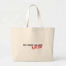 Bacon As Easy As Tote Bags