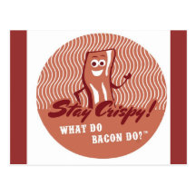 Bacon PostCard Stay Crispy!