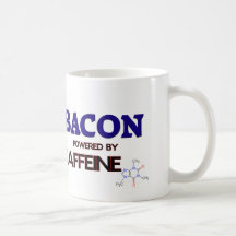Bacon powered by caffeine mugs