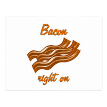 Bacon Right On Post Cards