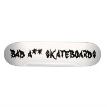 bad a** skateboards