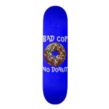 BAD COP = NO DONUT BLUE SKATEBOARD