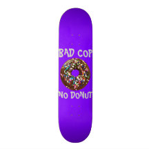 BAD COP = NO DONUT PURPLE CUSTOM SKATE BOARD