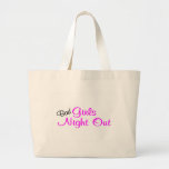 Bad Girls Night Out Tote Bag