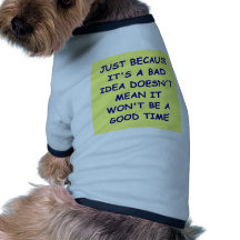 bad idea doggie tee