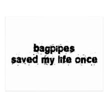Bagpipes Saved My Life Once Postcards