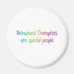 Bahavioral Therapists Are Special People Fridge Magnets