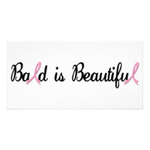 BALD IS BEAUTIFUL CUSTOMIZED PHOTO CARD