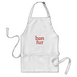 Ban Fur Apron