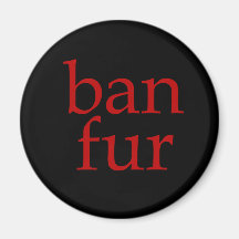 Ban Fur Magnet