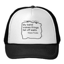 Band makes things fall off walls Bass Rules Trucker Hats