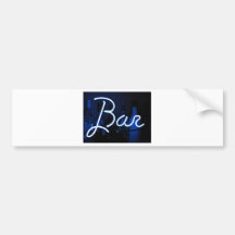 bar sign , blue neon light bumper stickers
