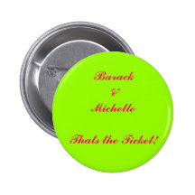 Barack & Michelle...Thats the Ticket! Button