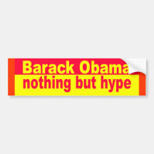 Barack Obama, nothing but hype Bumper Stickers
