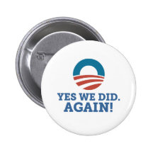 Barack Obama Yes We Did Again (White) Buttons