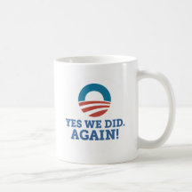 Barack Obama Yes We Did Again (White) Coffee Mugs