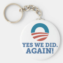 Barack Obama Yes We Did Again (White) Keychains