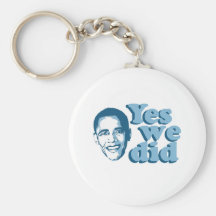 Barack Obama / Yes We Did Keychains