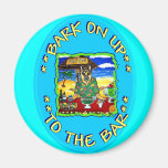 BARK ON UP TO THE BAR REFRIGERATOR MAGNET