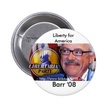Barr '08, Liberty for... Pinback Button