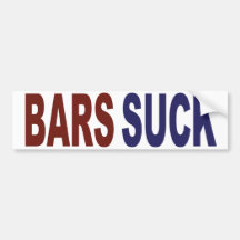Bars Suck Bumper Stickers