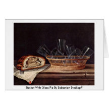 Basket With Glass Pie By Sebastian Stoskopff Greeting Card