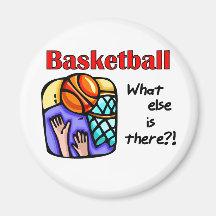 Basketball What Else T-shirts and Gifts Refrigerator Magnet