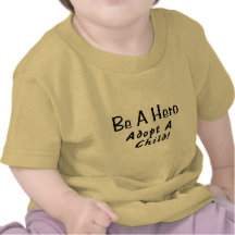 Be A Hero Adopt A Child Shirts