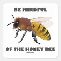 Be Mindful Of The Honey Bee (Apiarist Attitude) Sticker