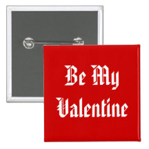 Be My Valentine. Valentines Day. Red and White. Pinback Buttons