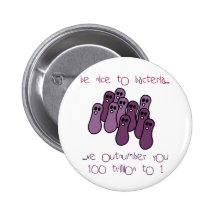 Be nice to bacteria pinback button