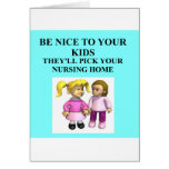 be nice to your kids greeting card