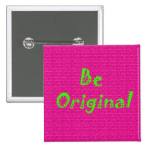 Be Original Pins