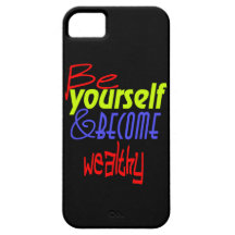 Be yourself and become wealthy! iPhone 5 covers