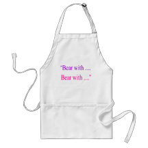 "Bear With ... Bear with" Apron