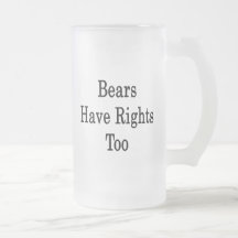 Bears Have Rights Too Coffee Mug
