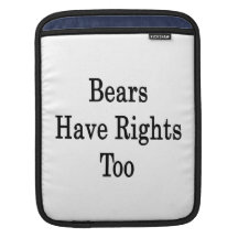 Bears Have Rights Too Sleeve For iPads