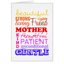 Beautiful, strong, friend, patient mother felicitaciones
