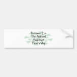 Because I'm the Medical Assistant Bumper Stickers