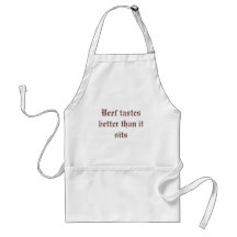 Beef tastes better than it sits aprons
