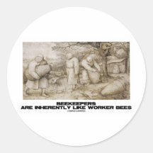 Beekeepers Are Inherently Like Worker Bees Bruegel Sticker