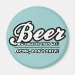 Beer, Now Cheaper Than Gas! Refrigerator Magnets