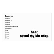 Beer Saved My Life Once Business Card Template