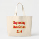 Beginning Revelation 21:6 Canvas Bags