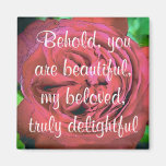 Behold, you are beautiful, my bel... refrigerator magnets