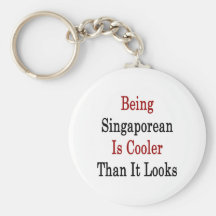 Being Singaporean Is Cooler Than It Looks Key Chains