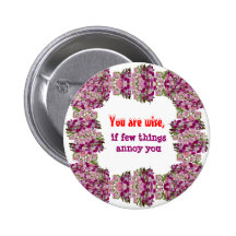 Being Wise -  Words of wisdom Pinback Button